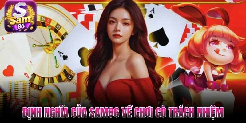 Quy định giải trí có chừng mực tại Sam86
