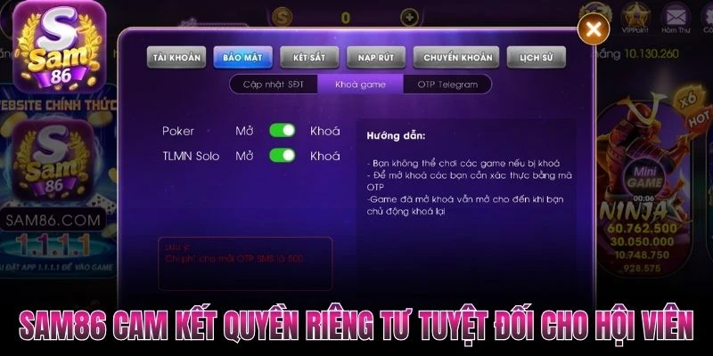 SAM86 cam kết quyền riêng tư tuyệt đối cho hội viên